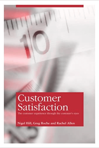 Customer Satisfaction: The Customer Experience Through the Customer's Eyes Book