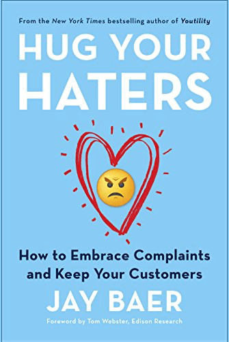 Hug Your Haters: How to Embrace Complaints and Keep Your Customers Book