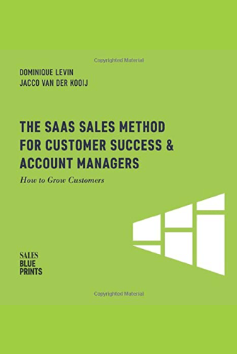 The SaaS Sales Method for Customer Success and Account Managers Book